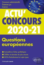 Actu'Concours ; Questions Européennes ; Cours Et Qcm (Édition 2020/2021)