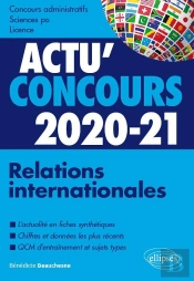 Actu'Concours ; Relations Internationales ; Cours Et Qcm (Édition 2020/2021)