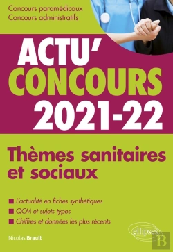 Bertrand.pt - Actu'Concours ; Thèmes Sanitaires Et Sociaux 2021-2022 ; Cours Et Qcm (Édition 2021/2022)