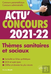 Actu'Concours ; Thèmes Sanitaires Et Sociaux 2021-2022 ; Cours Et Qcm (Édition 2021/2022)