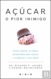 Açúcar, o Pior Inimigo