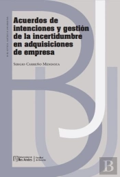 Acuerdos De Intenciones Y Gestión De La Incertidumbre En Adquisiciones De Empresa