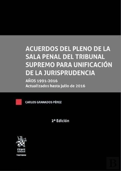 Bertrand.pt - Acuerdos Del Pleno De La Sala Penal Del Tribunal Supremo Para Unificación De La Jurisprudencia 2ª Ed