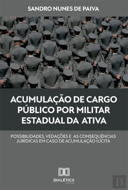 Bertrand.pt - Acumulação De Cargo Público Por Militar Estadual Da Ativa