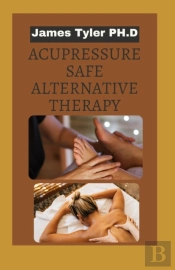 Acupressure Safe Alternative Therapy