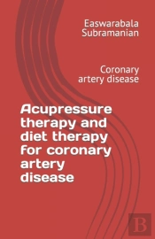 Acupressure Therapy And Diet Therapy For Coronary Artery Disease