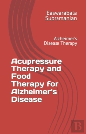 Acupressure Therapy And Food Therapy For Alzheimer'S Disease