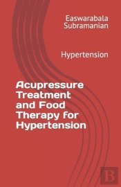 Acupressure Treatment And Food Therapy For Hypertension