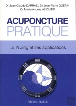Bertrand.pt - Acupuncture Pratique ; Le Yi Jing Et Ses Applications