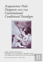 Acupuncture Pulse Diagnosis And The Constitutional Conditional Paradigm
