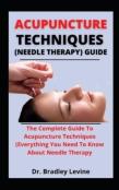 Acupuncture Techniques (Needle Therapy)Guides