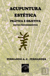 Acupuntura Estética Prática e Objetiva