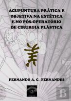Acupuntura Prática e Objetiva na Estética e no Pós-Operatório de Cirurgia Plástica