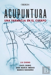 Acupuntura. Una Farmacia En El Cuerpo
