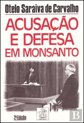 Acusação e Defesa em Monsanto
