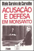 Acusação e Defesa em Monsanto