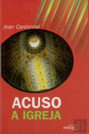 Acuso a Igreja