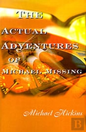 Acutal Adventures Of Michael Missing
