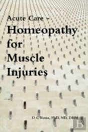 Acute Care - Homeopathy For Muscle Injur