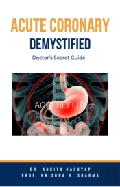 Acute Coronary Syndrome Demystified: Doctor'S Secret Guide