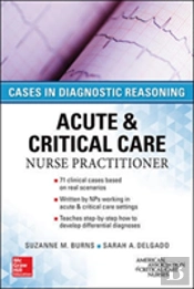 Acute & Critical Care Nurse Practitioner: Cases In Diagnostic Reasoning