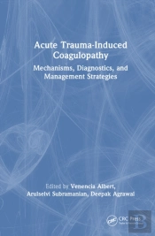 Acute Trauma-Induced Coagulopathy