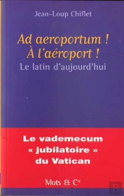 Bertrand.pt - Ad Aeroportum ! A L'Aeroport ! : Le Latin D'Aujourd'Hui