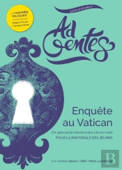 Ad Gentes- Enquete Au Vatican - Livre Animateur