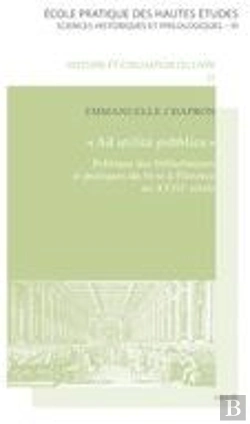 Bertrand.pt - Ad Utilita Pubblica ; Politique Des Bibliothèques Et Pratiques Du Livre À Florence Au Xviiie Siècle