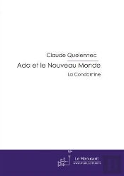 Ada Et Le Nouveau Monde ; La Condamine