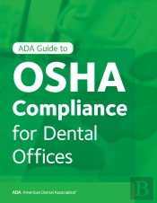 Ada Guide To Osha Compliance For Dental Offices