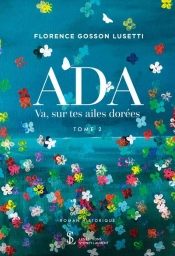 Ada Tome 2 - Va Sur Tes Ailes Dorees