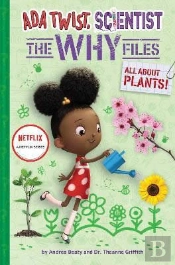 Ada Twist, Scientist: The Why Files #2: All About Plants!