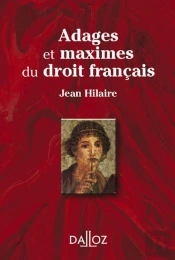 Adages Et Maximes Du Droit Français (2e Édition)