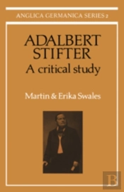 Adalbert Stifter: A Critical Study