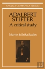 Adalbert Stifter: A Critical Study