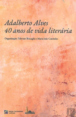 Bertrand.pt - Adalberto Alves - 40 Anos de Vida Literária