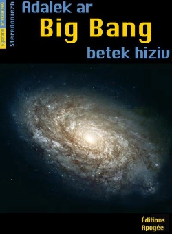 Bertrand.pt - Adalek Ar Big Bang Betek An Diez A Hiziv. Du Big Bang À Nos Jours