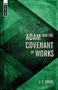 Adam And The Covenant Of Works