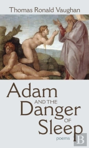 Adam And The Danger Of Sleep