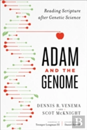 Adam And The Genome Â€“ Reading Scripture After Genetic Science
