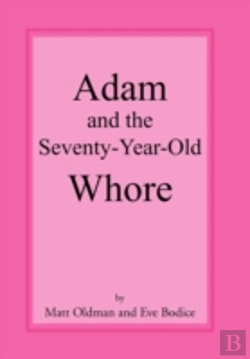 Bertrand.pt - Adam And The Seventy-Year-Old Whore
