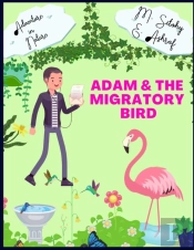 Adam & The Migratory Bird