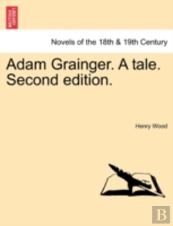 Bertrand.pt - Adam Grainger. A Tale. Second Edition.