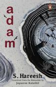 Adam (Kerala Sahitya Akademi Award-Winning Book)