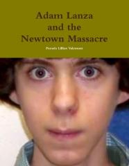 Adam Lanza And The Newtown Massacre