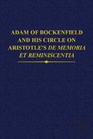 Adam Of Bockenfield And His Circle On Aristotle'S De Memoria Et Reminiscentia