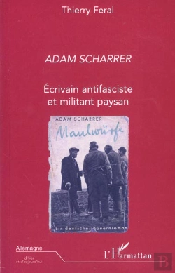 Bertrand.pt - Adam Scharrer ; Ecrivain Antifasciste Et Militant Paysan