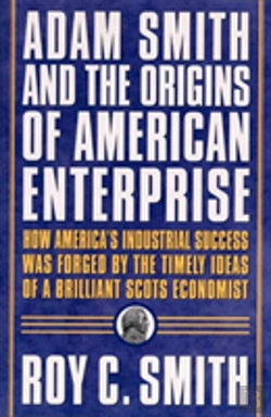 Bertrand.pt - Adam Smith And The Origins Of American Enterprise