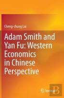 Adam Smith And Yan Fu: Western Economics In Chinese Perspective